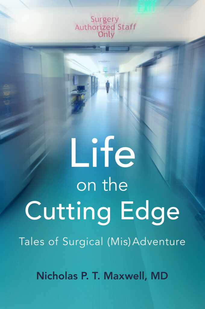 Cover of Life on the Cutting Edge by Nicholas Maxwell, MD